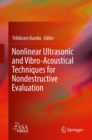 Nonlinear Ultrasonic and Vibro-Acoustical Techniques for Nondestructive Evaluation - eBook