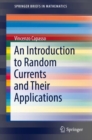 An Introduction to Random Currents and Their Applications - eBook