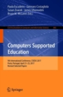 Computers Supported Education : 9th International Conference, CSEDU 2017, Porto, Portugal, April 21-23, 2017, Revised Selected Papers - eBook