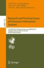 Research and Practical Issues of Enterprise Information Systems : 11th IFIP WG 8.9 Working Conference, CONFENIS 2017, Shanghai, China, October 18-20, 2017, Revised Selected Papers - eBook