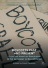 Boycotts Past and Present : From the American Revolution to the Campaign to Boycott Israel - eBook