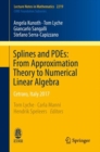 Splines and PDEs: From Approximation Theory to Numerical Linear Algebra : Cetraro, Italy 2017 - eBook
