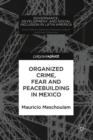 Organized Crime, Fear and Peacebuilding in Mexico - Book
