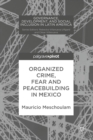 Organized Crime, Fear and Peacebuilding in Mexico - eBook
