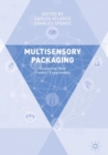 Multisensory Packaging : Designing New Product Experiences - eBook