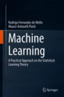 Machine Learning : A Practical Approach on the Statistical Learning Theory - eBook