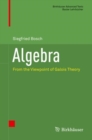 Algebra : From the Viewpoint of Galois Theory - Book