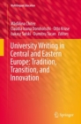 University Writing in Central and Eastern Europe: Tradition, Transition, and Innovation - eBook