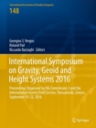 International Symposium on Gravity, Geoid and Height Systems 2016 : Proceedings Organized by IAG Commission 2 and the International Gravity Field Service, Thessaloniki, Greece, September 19-23, 2016 - Book