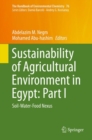 Sustainability of Agricultural Environment in Egypt: Part I : Soil-Water-Food Nexus - eBook