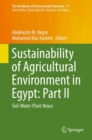Sustainability of Agricultural Environment in Egypt: Part II : Soil-Water-Plant Nexus - eBook