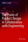 The Praxis of Product Design in Collaboration with Engineering - eBook