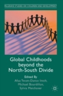 Global Childhoods beyond the North-South Divide - Book
