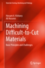 Machining Difficult-to-Cut Materials : Basic Principles and Challenges - eBook