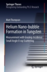 Helium Nano-bubble Formation in Tungsten : Measurement with Grazing-Incidence Small Angle X-ray Scattering - eBook