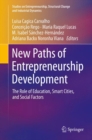 New Paths of Entrepreneurship Development : The Role of Education, Smart Cities, and Social Factors - eBook