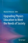 Upgrading Physics Education to Meet the Needs of Society - eBook