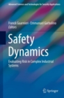 Safety Dynamics : Evaluating Risk in Complex Industrial Systems - Book