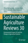 Sustainable Agriculture Reviews 30 : Environmental Impact of Land Use Change in Agricultural Systems - eBook