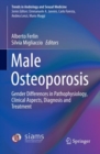 Male Osteoporosis : Gender Differences in Pathophysiology, Clinical Aspects, Diagnosis and Treatment - eBook