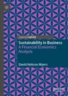 Sustainability in Business : A Financial Economics Analysis - Book
