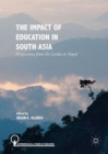 The Impact of Education in South Asia : Perspectives from Sri Lanka to Nepal - eBook
