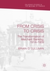 From Crisis to Crisis : The Transformation of Merchant Banking, 1914-1939 - eBook