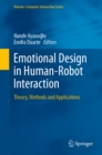 Emotional Design in Human-Robot Interaction : Theory, Methods and Applications - eBook