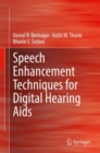 Speech Enhancement Techniques for Digital Hearing Aids - eBook