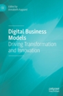 Digital Business Models : Driving Transformation and Innovation - Book
