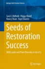 Seeds of Restoration Success : Wild Lands and Plant Diversity in the U.S. - eBook