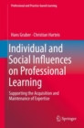 Individual and Social Influences on Professional Learning : Supporting the Acquisition and Maintenance of Expertise - eBook