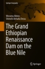 The Grand Ethiopian Renaissance Dam on the Blue Nile - eBook