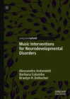 Music Interventions for Neurodevelopmental Disorders - eBook