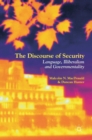 The Discourse of Security : Language, Illiberalism and Governmentality - Book