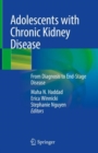 Adolescents with Chronic Kidney Disease : From Diagnosis to End-Stage Disease - Book