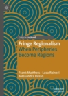 Fringe Regionalism : When Peripheries Become Regions - Book
