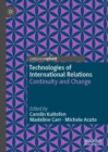 Technologies of International Relations : Continuity and Change - eBook