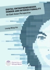 Digital Entrepreneurship, Gender and Intersectionality : An East Asian Perspective - eBook