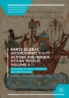 Early Global Interconnectivity across the Indian Ocean World, Volume II : Exchange of Ideas, Religions, and Technologies - Book