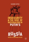 Insecurity & the Rise of Nationalism in Putin's Russia : Keeper of Traditional Values - Book