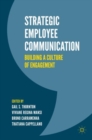 Strategic Employee Communication : Building a Culture of Engagement - eBook