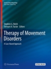 Therapy of Movement Disorders : A Case-Based Approach - Book