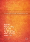 Essays Reflecting the Art of Political and Social Analysis - Book