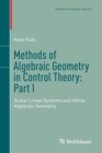 Methods of Algebraic Geometry in Control Theory: Part I : Scalar Linear Systems and Affine Algebraic Geometry - Book