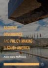 Regional Governance and Policy-Making in South America - Book