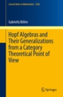 Hopf Algebras and Their Generalizations from a Category Theoretical Point of View - Book