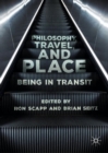 Philosophy, Travel, and Place : Being in Transit - eBook
