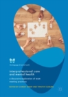 Interprofessional Care and Mental Health : A Discursive Exploration of Team Meeting Practices - eBook