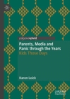 Parents, Media and Panic through the Years : Kids Those Days - Book